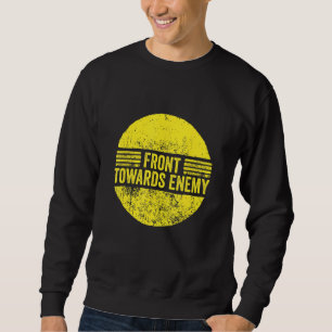 Vintage Military Front Towards Enemy Claymore Mine Sweatshirt