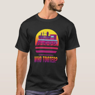 Vintage  Model Railroad Train  Who Tooted T-Shirt