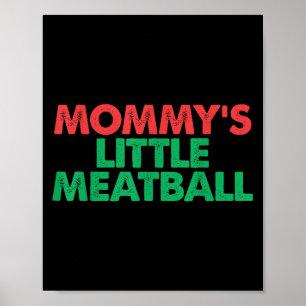 Vintage Mommys Little Meatball Funny Italian Graph Poster