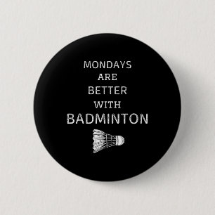 Vintage Mondays Are Better With Badminton Retro Ba 6 Cm Round Badge