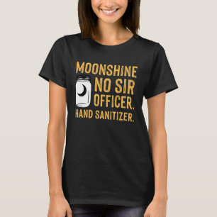 vintage Moonshine Hand Sanitizer saying for mum T-Shirt