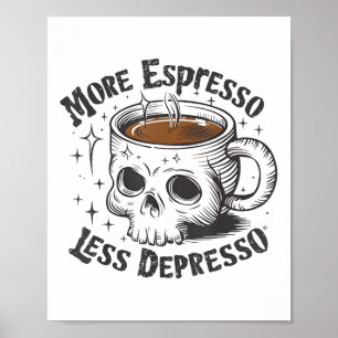 Vintage More Espresso Less Depresso Funny Skull Co Poster