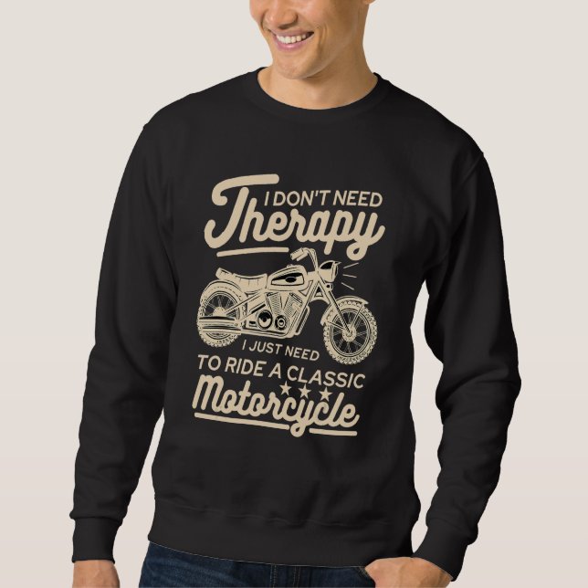 Vintage Motorcycle Rider Therapy Retro Biker Sweatshirt (Front)