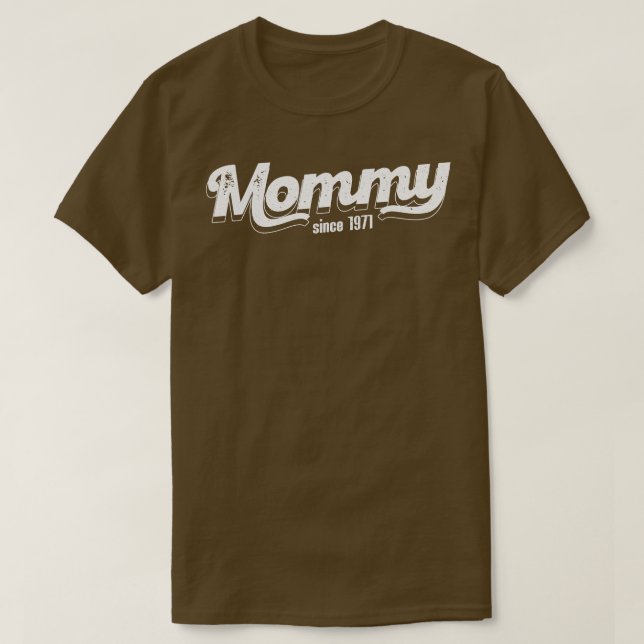 Vintage Mummy Since 1971 T-Shirt (Design Front)