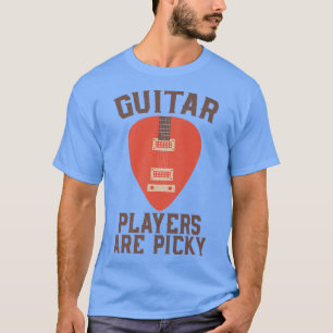 Vintage Music Guitar Players Are Picky String Inst T-Shirt