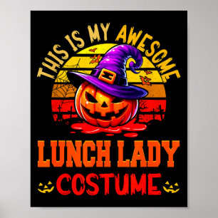 Vintage My Awesome Lunch Lady Costume Witch Carved Poster