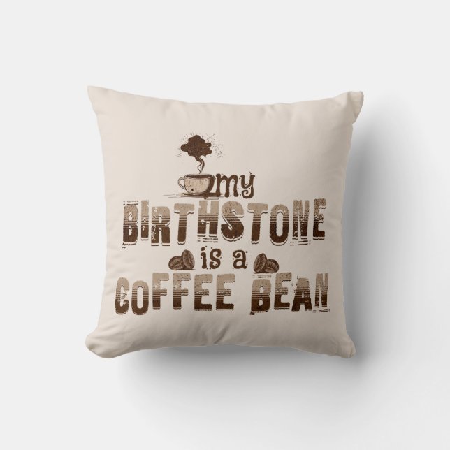 Vintage My Birthstone is a Coffee Bean Cushion (Front)