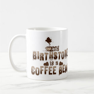 Vintage My Birthstone is a Coffee Bean Mug