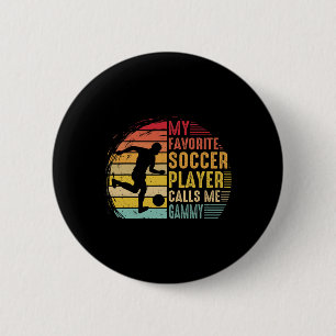 Vintage My Favorite Soccer Player Calls Me Gammy  6 Cm Round Badge