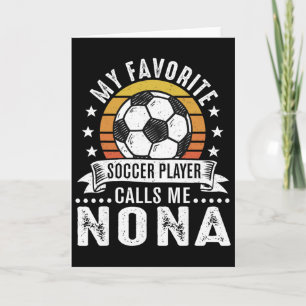 Vintage My Favorite Soccer Player Calls Me Nona Card