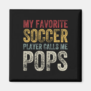 Vintage My Favorite Soccer Player Calls Me Pops Fa Magnet