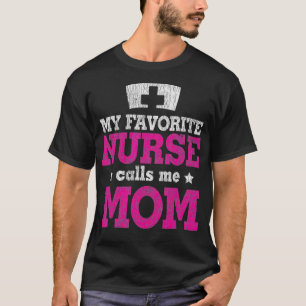 Vintage My favourite Nurse Call Me Mum Proud Nurse T-Shirt
