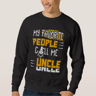 Vintage My Favourite People Call Me Uncle  Family Sweatshirt
