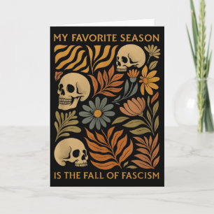Vintage My Favourite Season Is The Fall Of Fascism Card