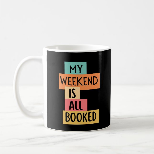 Vintage My Weekend Is All Booked Coffee Mug (Left)