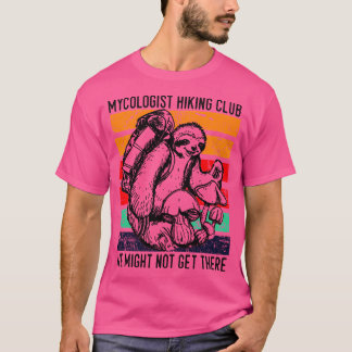 Vintage Mycologist Hiking Club We Might Not Get Th T-Shirt