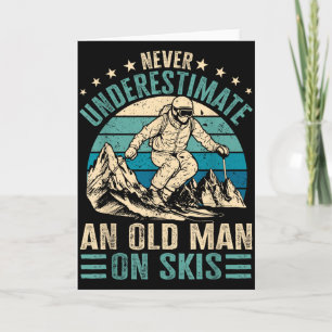 Vintage Never Underestimate An Old Man On Skis Fun Card