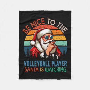 Vintage Nice To The Volleyball Player Santa Is Wat Fleece Blanket