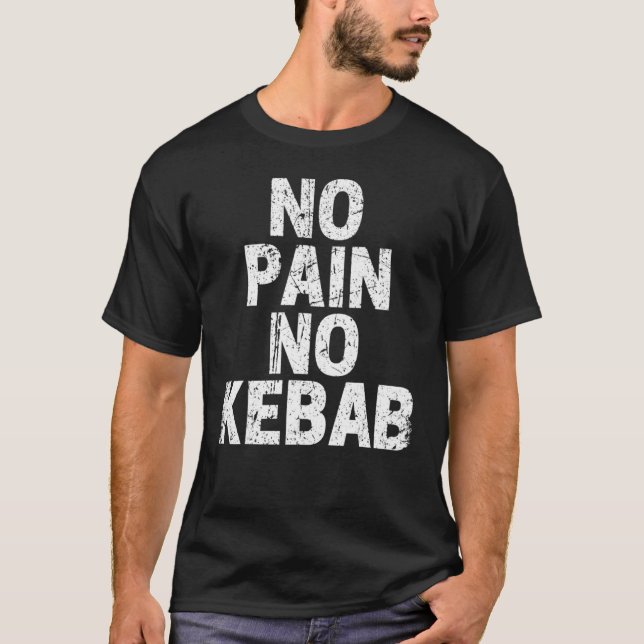 Vintage No Pain No Kebab T-Shirt (Front)