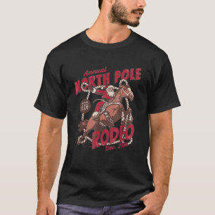 Vintage North Pole Rodeo Cowboy Santa Country Chri T-Shirt
