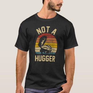 Vintage Not A Hugger Skunk Retro Style Skunk T-Shirt