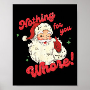 Vintage Nothing For You Funny Santa Claus Christma Poster