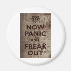 Vintage Now Panic & Freak Out Magnet
