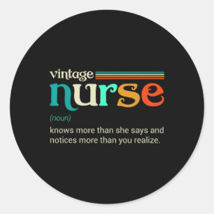 Vintage Nurse Noun Definition Knows More Than She Classic Round Sticker