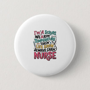 Vintage Nurse Scrubs Temperature Life Saving Shirt 6 Cm Round Badge