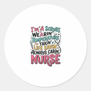 Vintage Nurse Scrubs Temperature Life Saving Shirt Classic Round Sticker