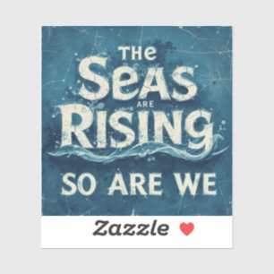 Vintage Ocean Activism  'The Seas Are Rising – So 