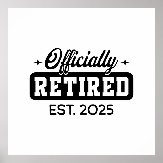 Vintage Officially Retired 2025 Funny Retirement Poster (Front)