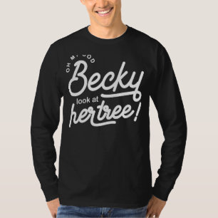Vintage Oh My God Becky Look At Her Tree Funny Xma T-Shirt
