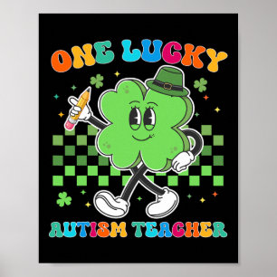 Vintage One Lucky Autism Teacher St Patrick Day Sc Poster