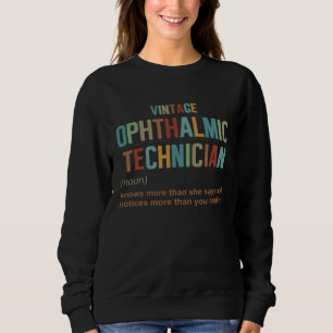 Vintage Ophthalmic Technician Definition For Mem Sweatshirt