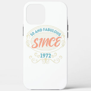 Vintage Ornamental 50 and Fabulous since 1972 iPhone 12 Pro Max Case