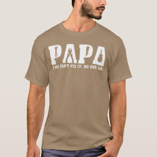 Vintage Papa If He Cant Fi It No One Can Fathers D T-Shirt