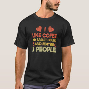 Vintage Pet Dog  Owner Like Coffee Love Basset Hou T-Shirt
