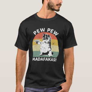 Vintage PewPewPew Madafakas Cat Crazy Pew T-Shirt
