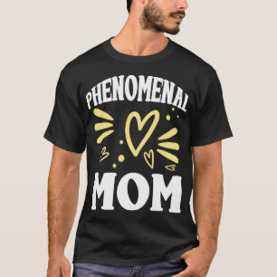 Vintage Phenomenal Mum Best Mother Family Househol T-Shirt