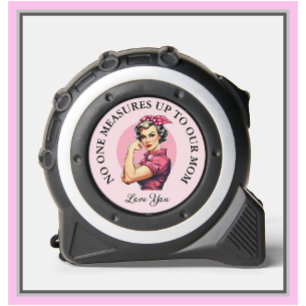 Vintage Pink Gal Can't Measure up to Our Mom 1