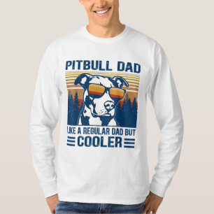 Vintage Pitbull Dad Like A Regular Dad But Cooler T-Shirt