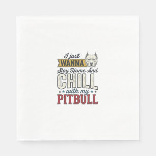 Vintage Pitbull Stay Home And Chill Dog Lover Desi Napkin