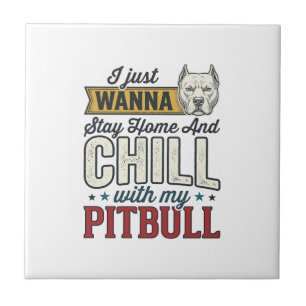 Vintage Pitbull Stay Home And Chill Dog Lover Desi Tile