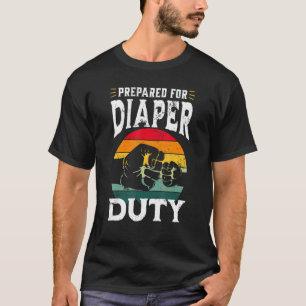 Vintage Prepared For Diaper Duty First Fathers Day T-Shirt
