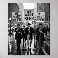 Vintage Prohibition Era We Want Beer Protest March