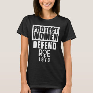 Vintage Protect Women Defend Roe 1973 Pro Choice T-Shirt
