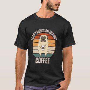 Vintage Pug I Can t Function Without Coffee Lover T-Shirt