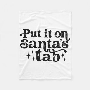 Vintage Put It On Santa's Tab Christmas Holiday Wo Fleece Blanket