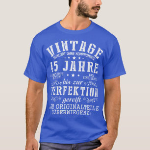 Vintage Qualitt Ohne Kompromisse 45 Jahre Bis Zur  T-Shirt